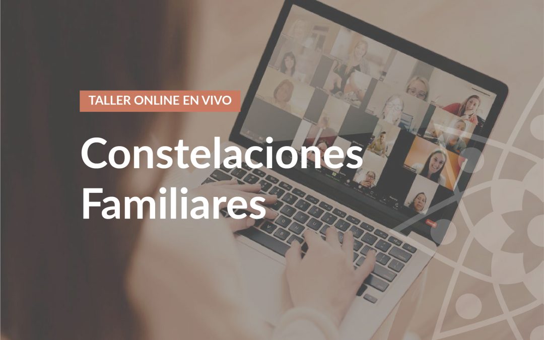 Taller Online Constelaciones Familiares