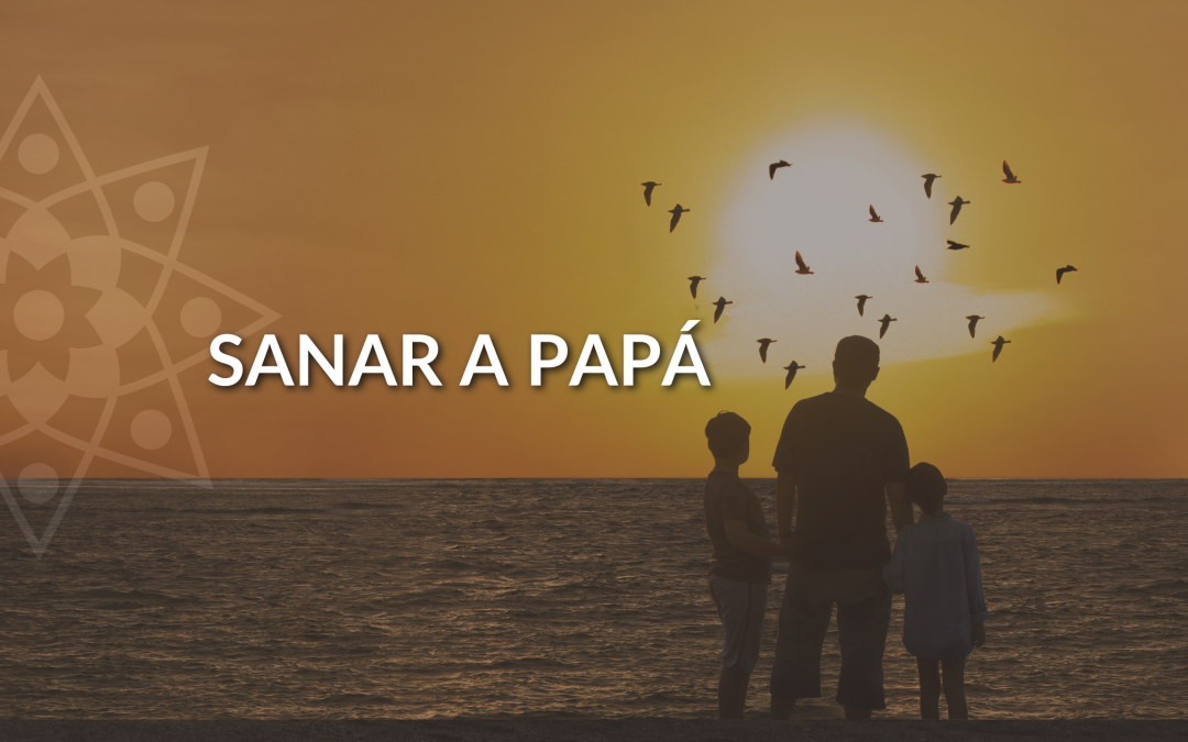 Sanar a Papá